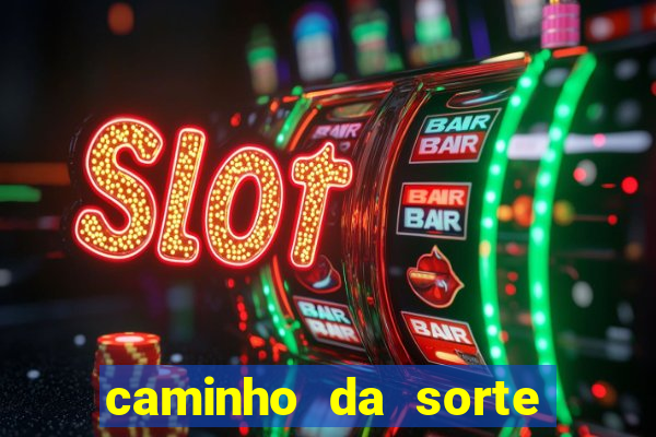 caminho da sorte esporte net